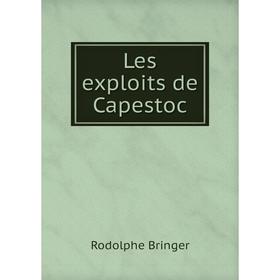 

Книга Les exploits de Capestoc