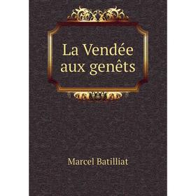 

Книга La Vendée aux genêts