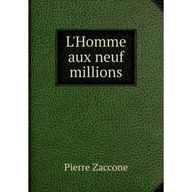 

Книга L'Homme aux neuf millions