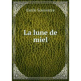 

Книга La lune de miel