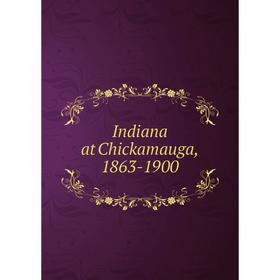 

Книга Indiana at Chickamauga, 1863-1900