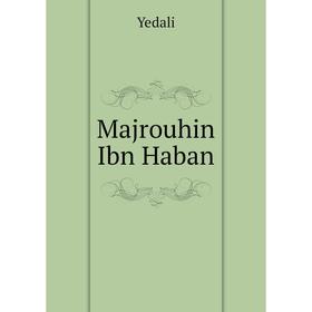 

Книга Majrouhin Ibn Haban