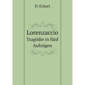 

Книга LorenzaccioTragödie in fünf Aufzügen