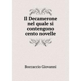 

Книга Il Decamerone nel quale si contengono cento novelle. Boccaccio Giovanni