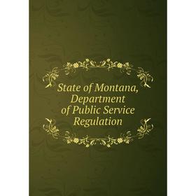 

Книга State of Montana, Department of Public Service Regulation