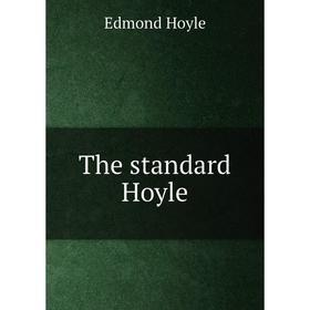 

Книга The standard Hoyle. Edmond Hoyle