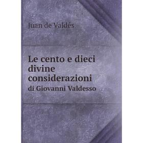 

Книга Le cento e dieci divine considerazionidi Giovanni Valdesso