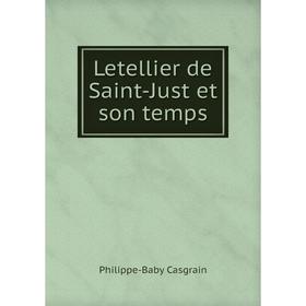 

Книга Letellier de Saint-Just et son temps