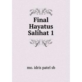 

Книга Final Hayatus Salihat 1. mo. idris patel sb