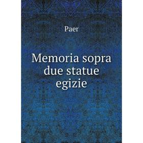 

Книга Memoria sopra due statue egizie