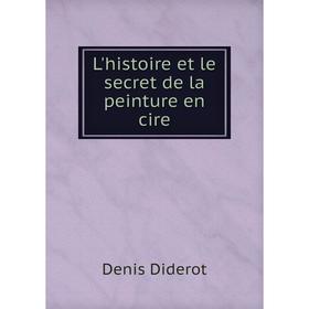 

Книга L'histoire et le secret de la peinture en cire