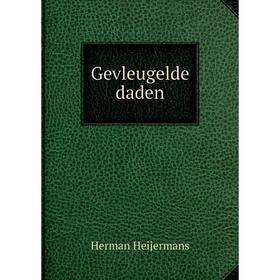 

Книга Gevleugelde daden. Herman Heijermans