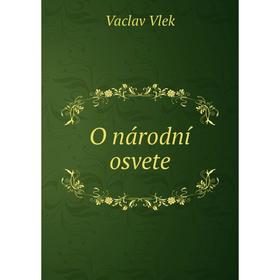 

Книга O národní osvete