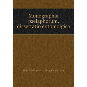 

Книга Monographia pselaphorum, dissertatio entomolgica