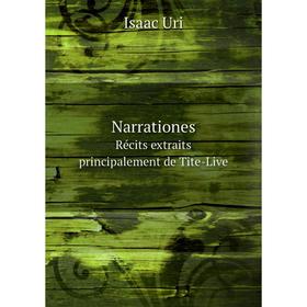 

Книга NarrationesRécits extraits principalement de Tite-Live