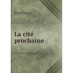 

Книга La cité prochaine