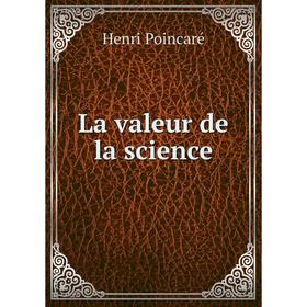 

Книга La valeur de la science