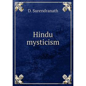 

Книга Hindu mysticism. D. Surendranath