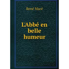 

Книга L'Abbé en belle humeur