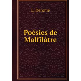 

Книга Poésies de Malfilâtre. L. Derome