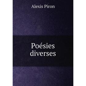 

Книга Poésies diverses. Alexis Piron