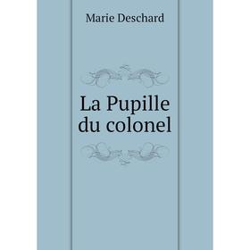 

Книга La Pupille du colonel