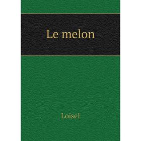 

Книга Le melon