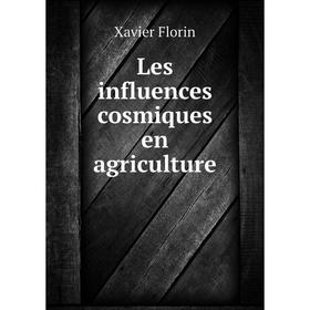 

Книга Les influences cosmiques en agriculture