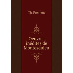 

Книга Oeuvres inédites de Montesquieu