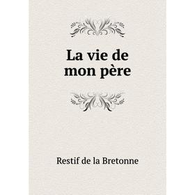 

Книга La vie de mon père