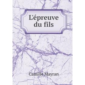 

Книга L'épreuve du fils