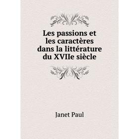 

Книга Les passions et les caractères dans la littérature du XVIIe siècle