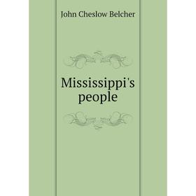 

Книга Mississippi's people