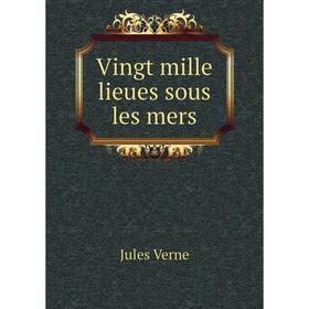 

Книга Vingt mille lieues sous les mers. Jules Verne