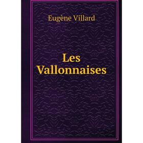 

Книга Les Vallonnaises