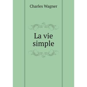 

Книга La vie simple