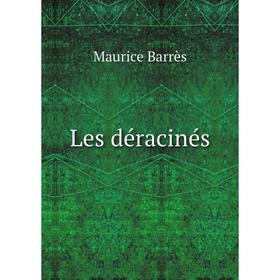 

Книга Les déracinés