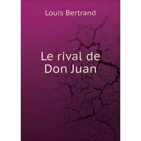 

Книга Le rival de Don Juan