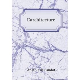 

Книга L'architecture