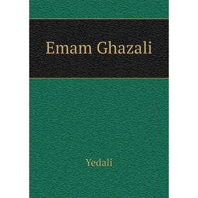 

Книга Emam Ghazali. Yedali