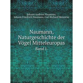 

Книга Naumann, NaturGeschichte der Vögel Mitteleuropas Band I