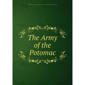 

Книга The Army of the Potomac. François-Ferdinand-Philippe-Louis-Marie d'Orléans Joinville