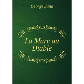 

Книга La Mare au Diable