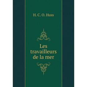 

Книга Les travailleurs de la mer