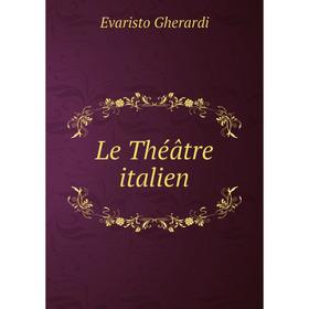 

Книга Le Théâtre italien