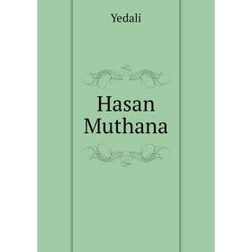 

Книга Hasan Muthana. Yedali