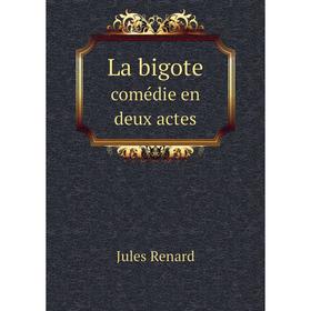 

Книга La bigotecomédie en deux actes