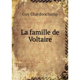 

Книга La famille de Voltaire