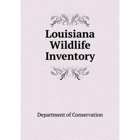 

Книга Louisiana Wildlife Inventory