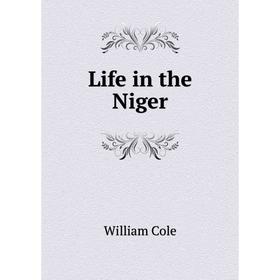 

Книга Life in the Niger